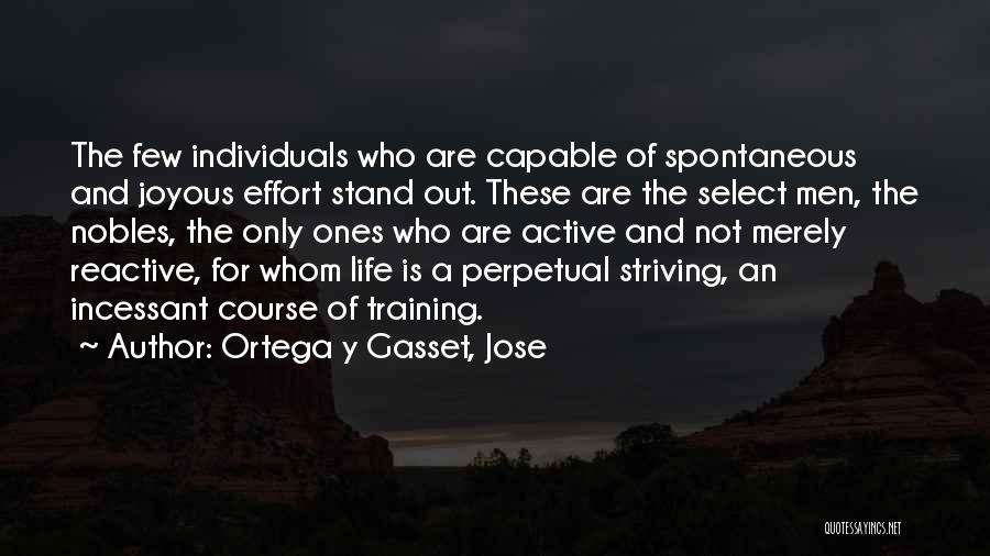 Joyous Life Quotes By Ortega Y Gasset, Jose