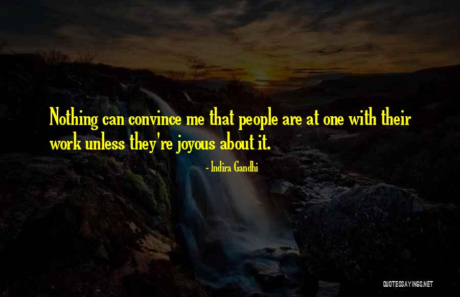 Joyous People Quotes By Indira Gandhi Joyous People Quotes By Indira Gandhi