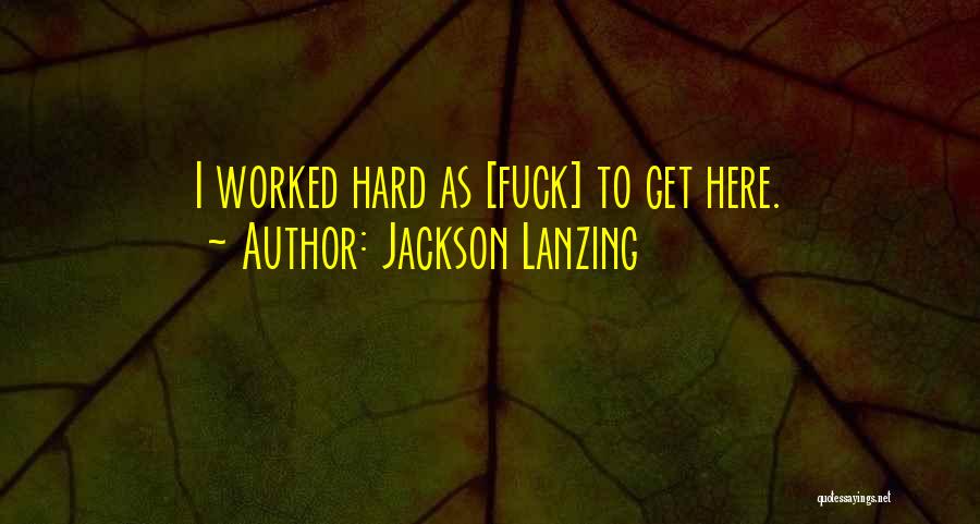 Joyride 3 Quotes By Jackson Lanzing