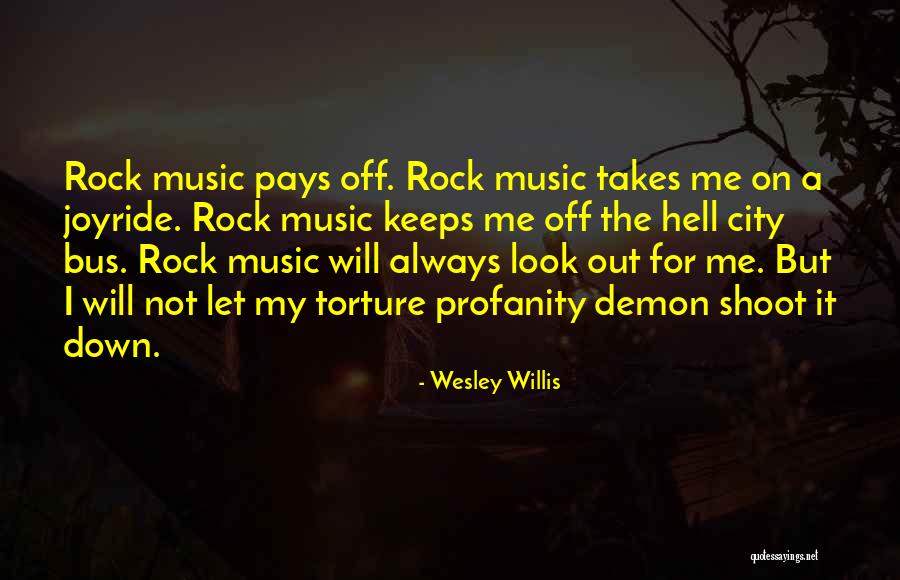 Joyride Quotes By Wesley Willis Joyride Quotes By Wesley Willis