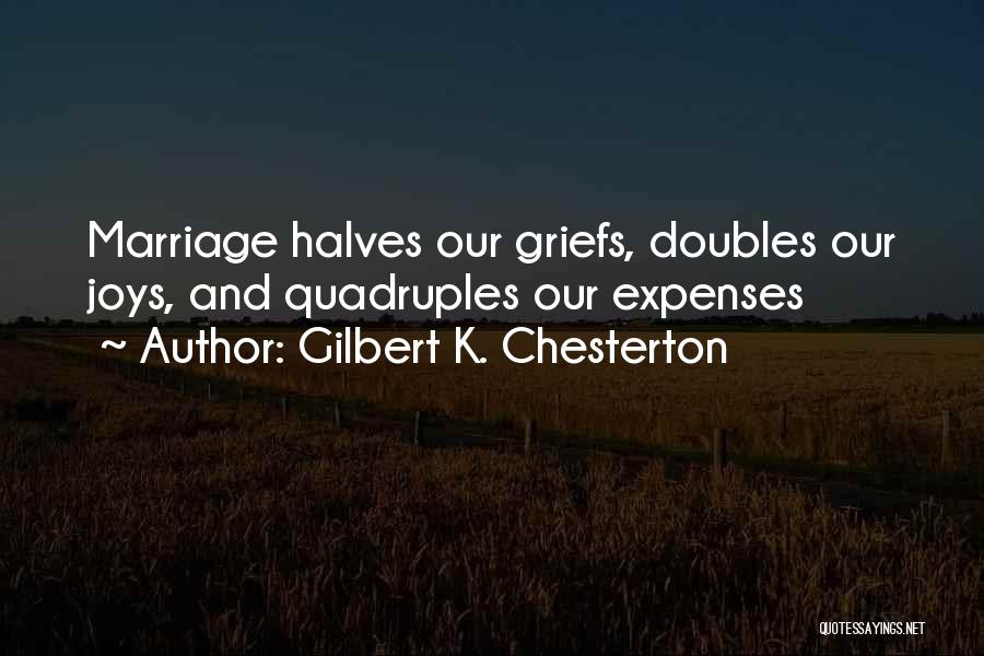 Joys Of Marriage Quotes By Gilbert K. Chesterton