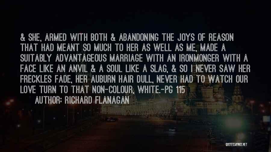 Joys Of Marriage Quotes By Richard Flanagan
