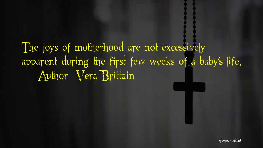 Joys Of Motherhood Quotes By Vera Brittain