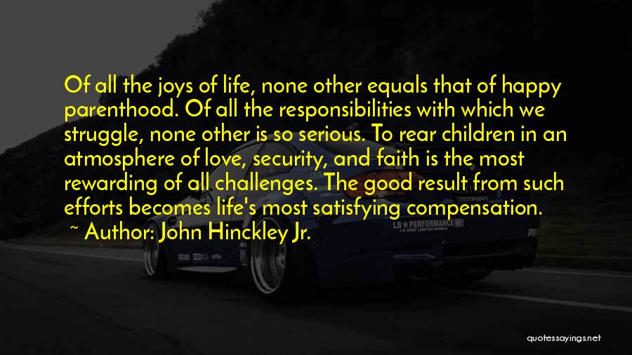 Joys Of Parenthood Quotes By John Hinckley Jr.