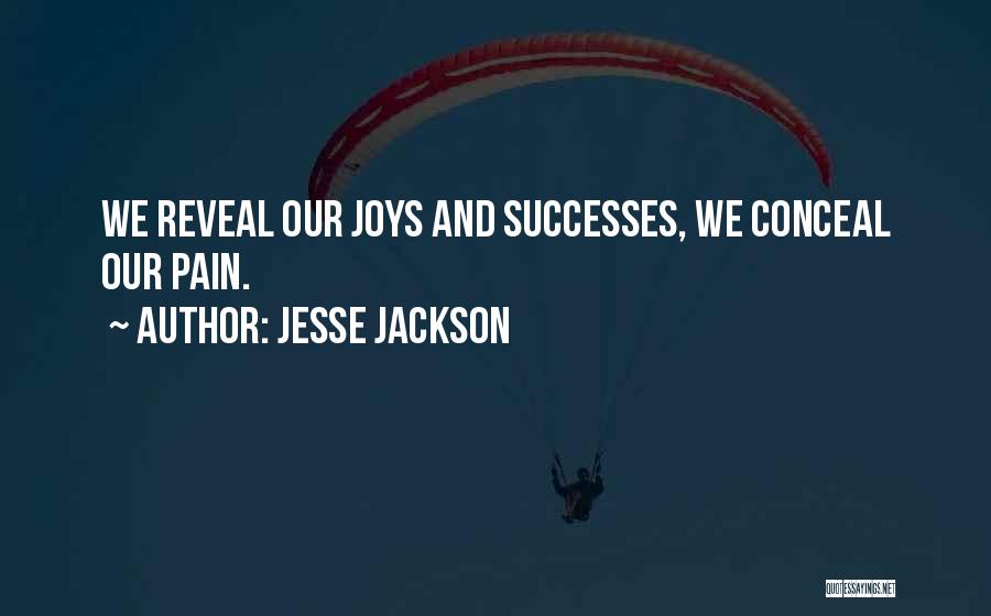 Joys Quotes By Jesse Jackson