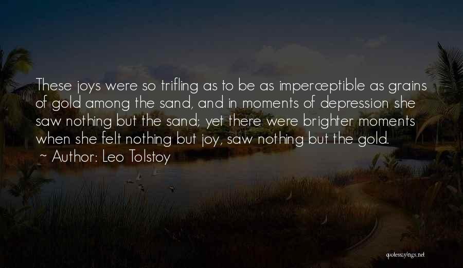 Joys Quotes By Leo Tolstoy