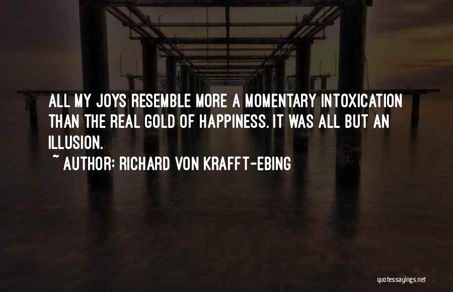 Joys Quotes By Richard Von Krafft-Ebing