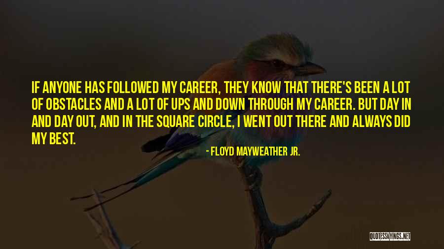 Jr Best Quotes By Floyd Mayweather Jr.