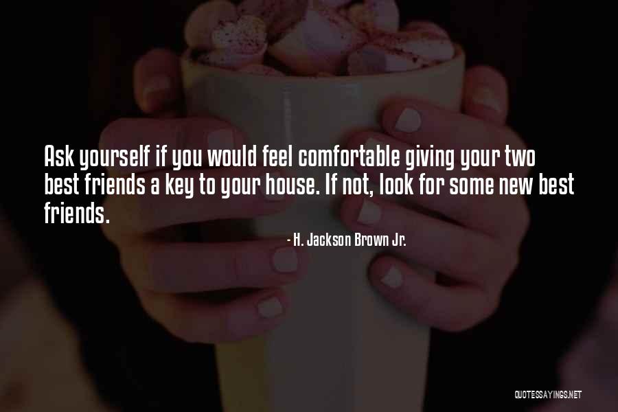Jr Best Quotes By H. Jackson Brown Jr. Jr Best Quotes By H. Jackson Brown Jr.