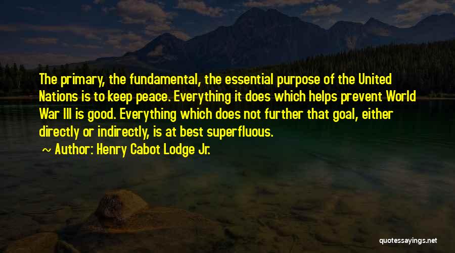 Jr Best Quotes By Henry Cabot Lodge Jr.