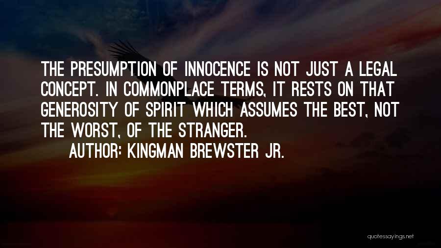 Jr Best Quotes By Kingman Brewster Jr.