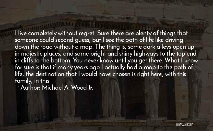 Jr Best Quotes By Michael A. Wood Jr.
