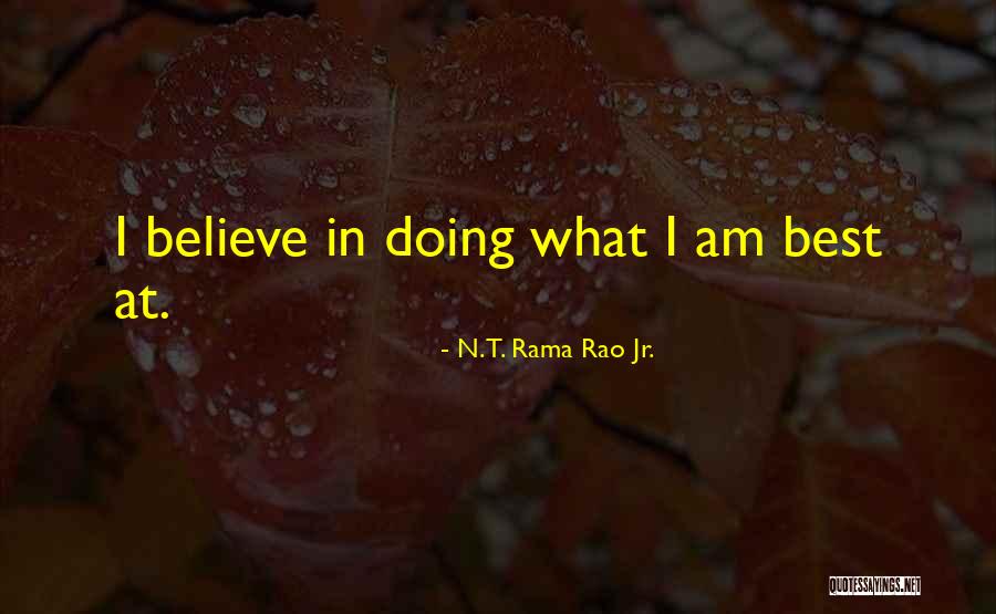 Jr Best Quotes By N. T. Rama Rao Jr. Jr Best Quotes By N. T. Rama Rao Jr.