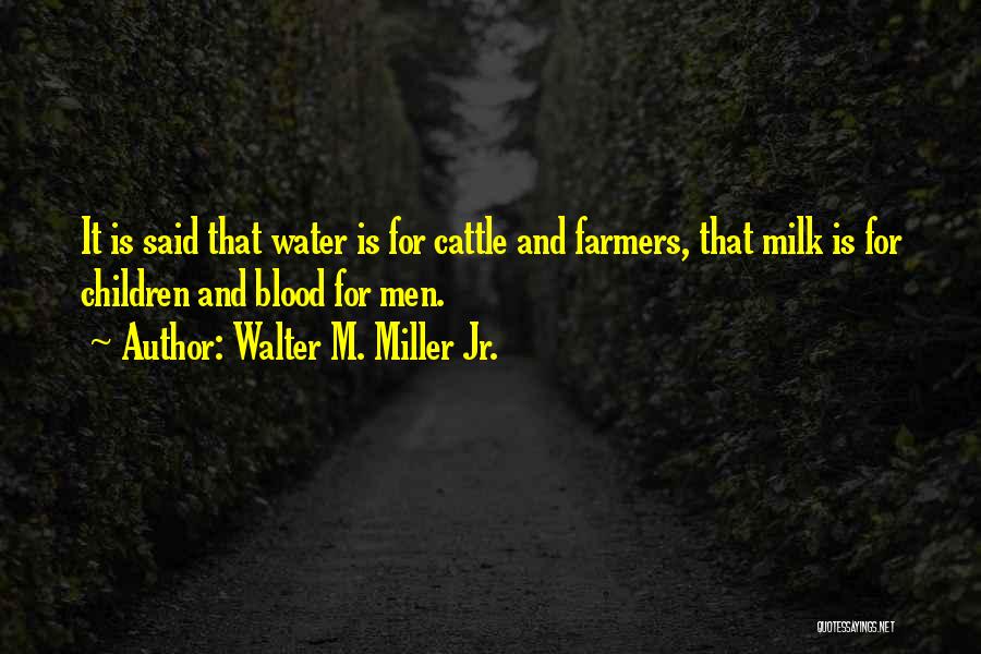 Jr Miller Quotes By Walter M. Miller Jr.