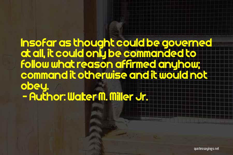 Jr Miller Quotes By Walter M. Miller Jr.