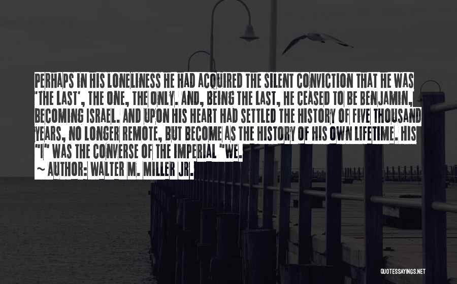 Jr Miller Quotes By Walter M. Miller Jr.