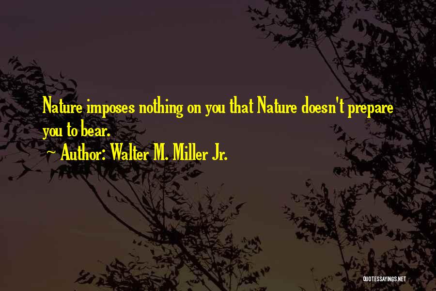 Jr Miller Quotes By Walter M. Miller Jr.