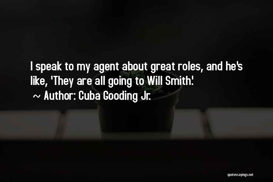 Jr Smith Quotes By Cuba Gooding Jr.