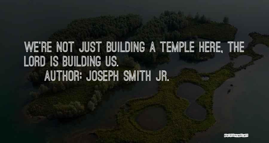 Jr Smith Quotes By Joseph Smith Jr.