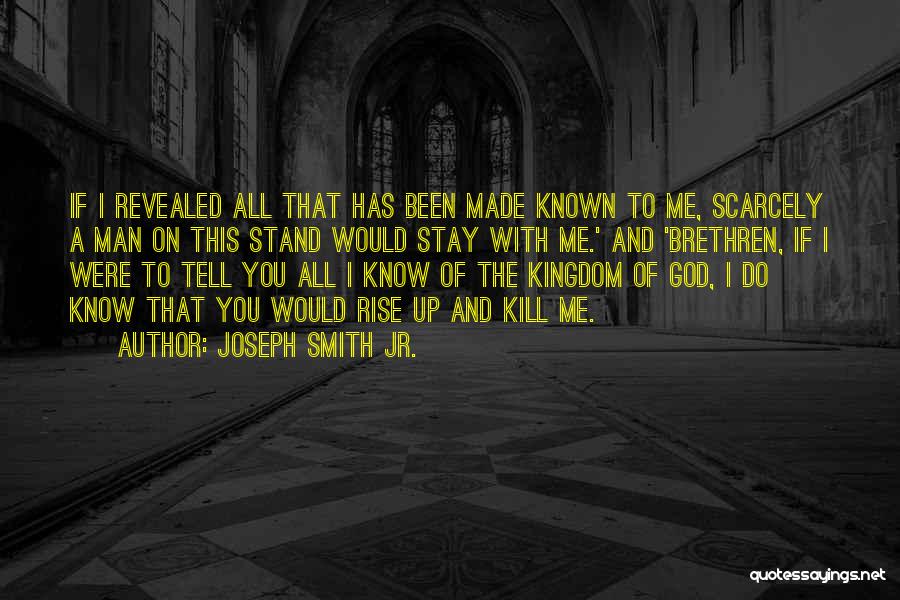 Jr Smith Quotes By Joseph Smith Jr.