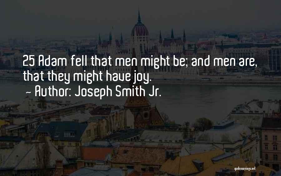 Jr Smith Quotes By Joseph Smith Jr.