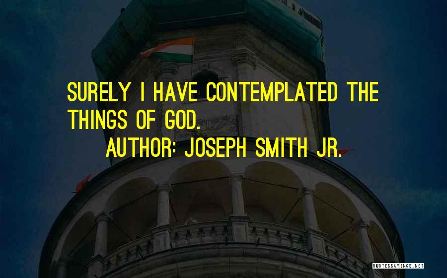 Jr Smith Quotes By Joseph Smith Jr.