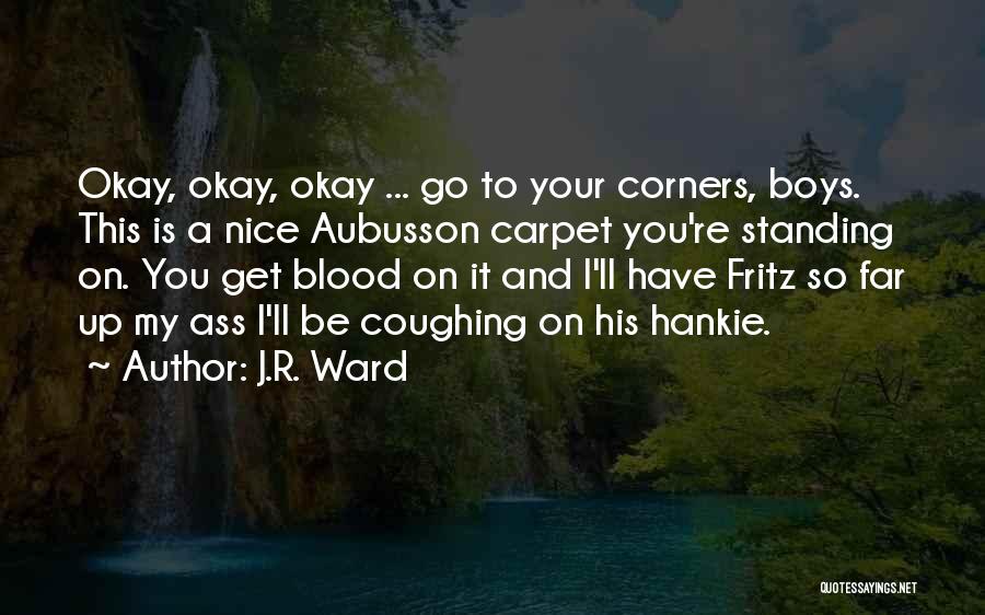 Jr Ward Quotes By J.R. Ward