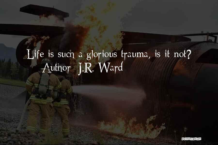 Jr Ward Quotes By J.R. Ward