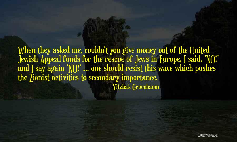 Jrniat Quotes By Yitzhak Gruenbaum Jrniat Quotes By Yitzhak Gruenbaum