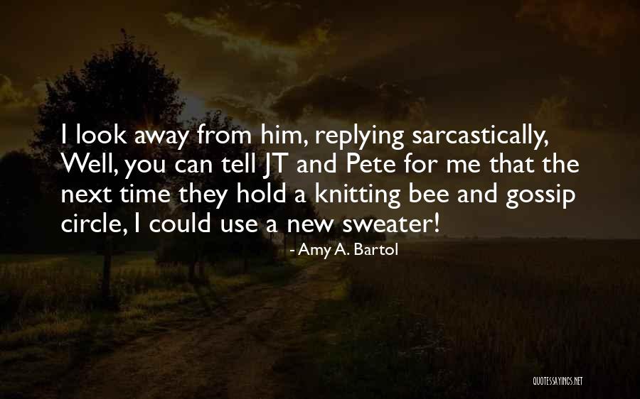 Jt Quotes By Amy A. Bartol Jt Quotes By Amy A. Bartol