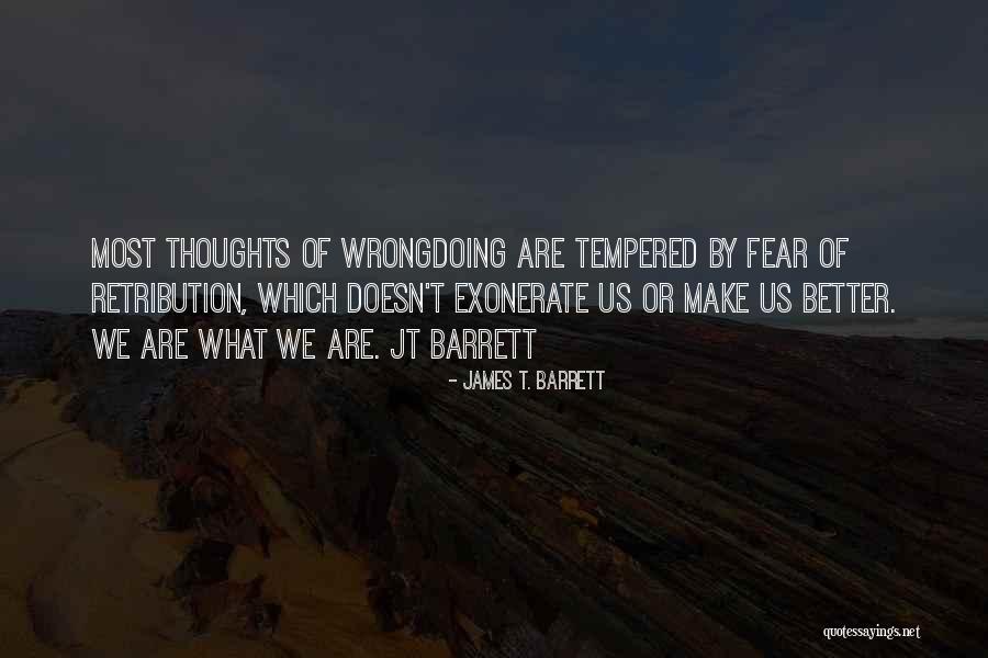 Jt Quotes By James T. Barrett Jt Quotes By James T. Barrett