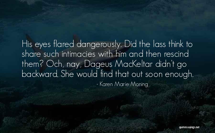Jtkiacolumbia Quotes By Karen Marie Moning Jtkiacolumbia Quotes By Karen Marie Moning