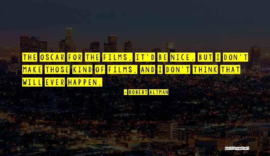 Juampi Saillen Quotes By Robert Altman Juampi Saillen Quotes By Robert Altman
