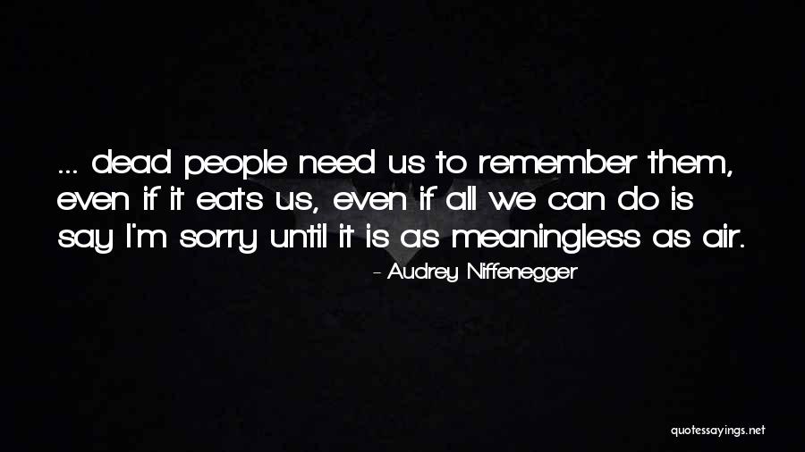 Juan Antonio Corretjer Quotes By Audrey Niffenegger Juan Antonio Corretjer Quotes By Audrey Niffenegger