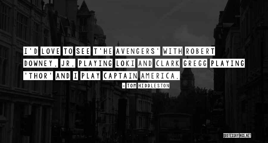 Juan De Onate Quotes By Tom Hiddleston Juan De Onate Quotes By Tom Hiddleston