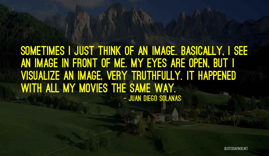 Juan Diego Quotes By Juan Diego Solanas