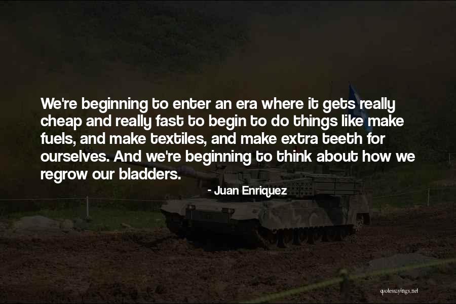 Juan Enriquez Quotes 1640137 Juan Enriquez Quotes 1640137