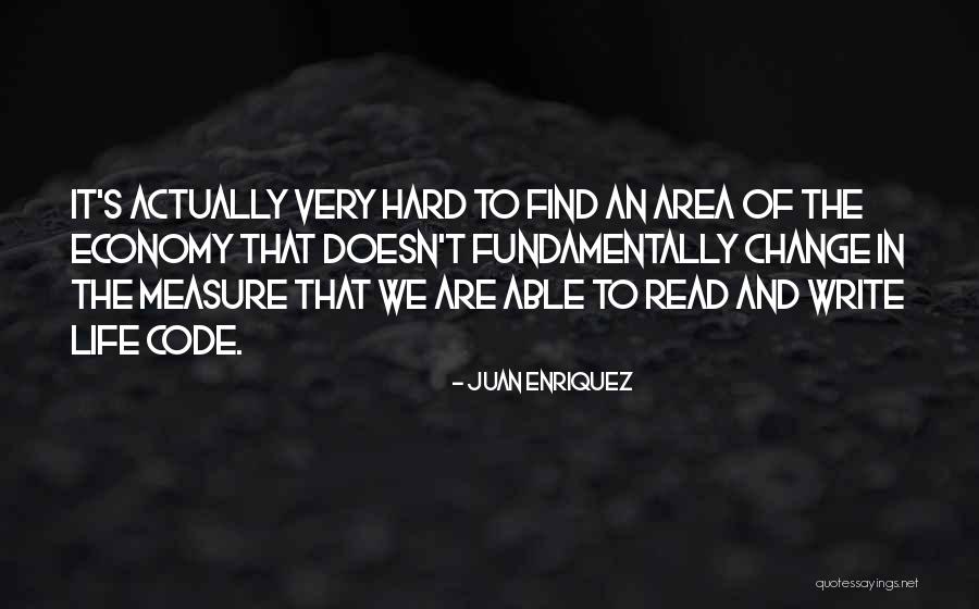 Juan Enriquez Quotes 2220733 Juan Enriquez Quotes 2220733