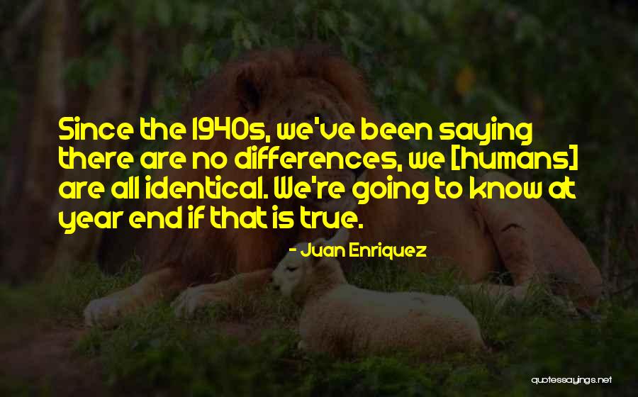 Juan Enriquez Quotes 954668 Juan Enriquez Quotes 954668