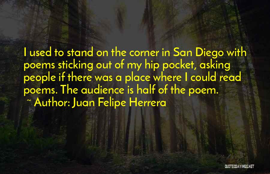 Juan Felipe Herrera Quotes 1106656