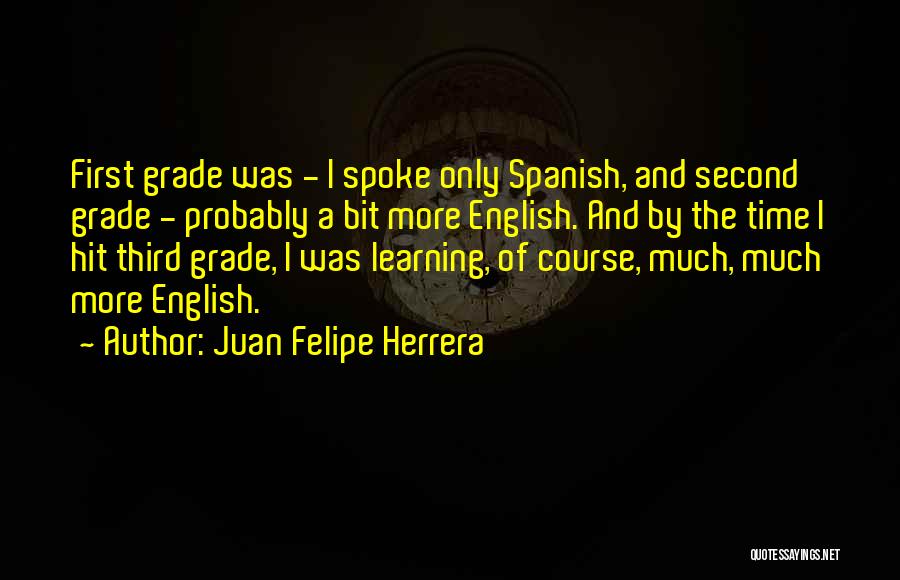 Juan Felipe Herrera Quotes 1251354