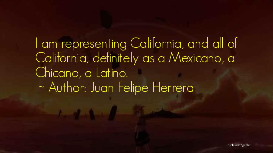 Juan Felipe Herrera Quotes 1948226