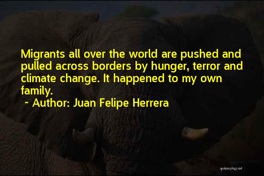 Juan Felipe Herrera Quotes 2124186