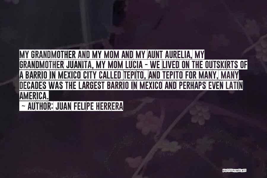 Juan Felipe Herrera Quotes 2233627