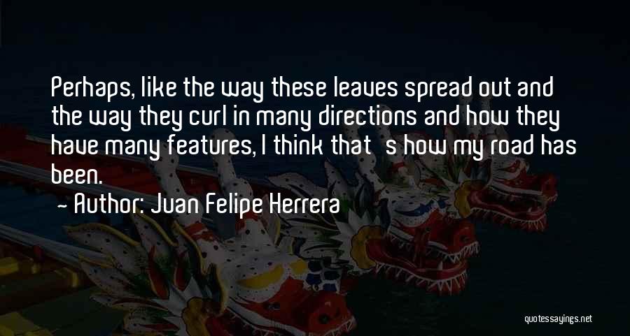 Juan Felipe Herrera Quotes 541731