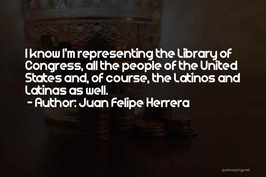 Juan Felipe Herrera Quotes 708159
