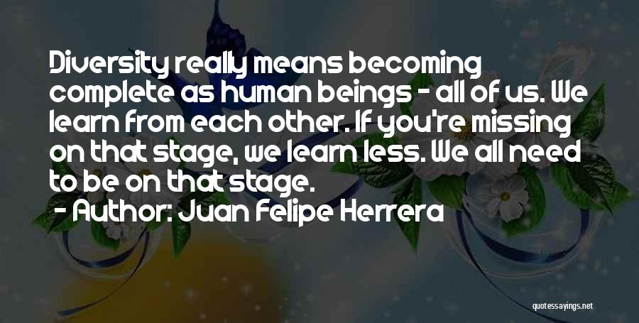 Juan Felipe Herrera Quotes 719285