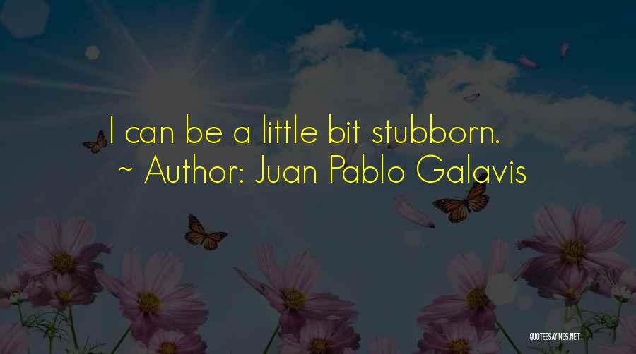 Juan Galavis Quotes By Juan Pablo Galavis