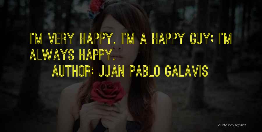 Juan Galavis Quotes By Juan Pablo Galavis