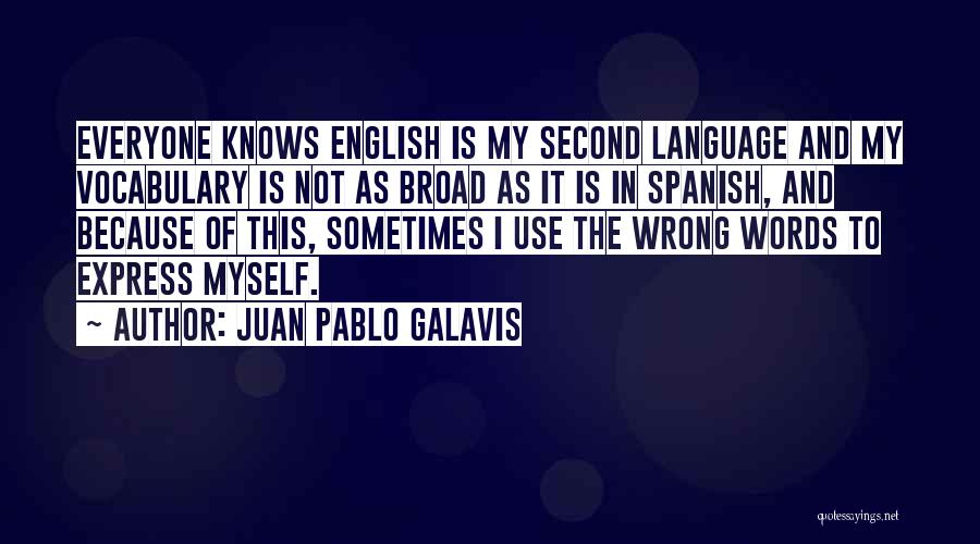 Juan Galavis Quotes By Juan Pablo Galavis